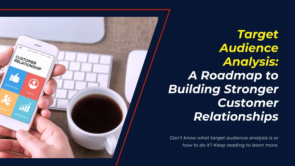 Target Audience Analysis_ A Roadmap to Building Stronger Customer Relationships