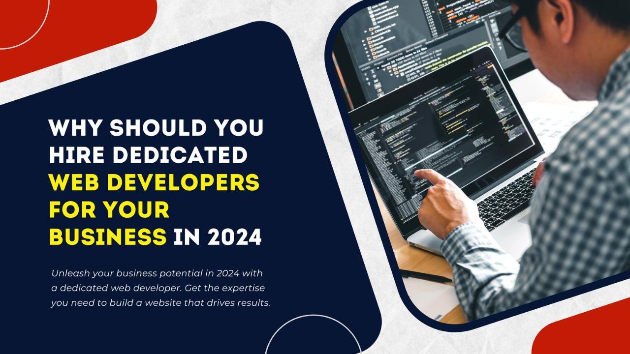 Why Should You Hire Dedicated Web Developers For Your Business in 2024 - Freelancers HUB