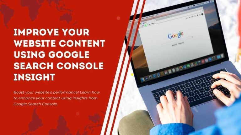 Improve Your Website Content Using Google Search Console Insight - Freelancers Hub