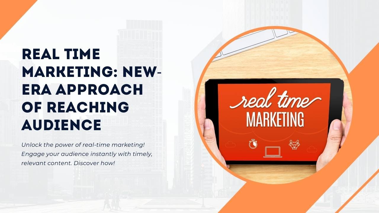 Real Time Marketing - New-Era Approach of Reaching Audience - Freelancers Hub